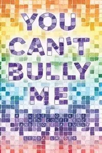 You Can't Bully Me - Linda Landes