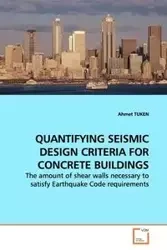 QUANTIFYING SEISMIC DESIGN CRITERIA FOR CONCRETE BUILDINGS - TUKEN Ahmet