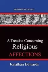A Treatise Concerning Religious Affections - Jonathan Edwards - 2020