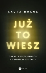 Już to wiesz - Laura Huang