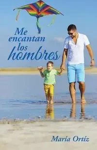Me encantan los hombres - Ortíz María
