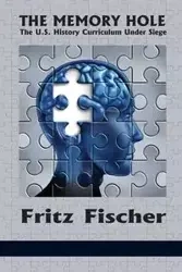 The Memory Hole - Fritz Fischer