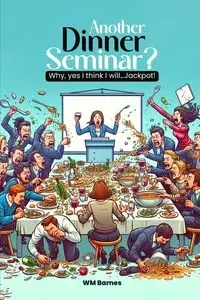 ANOTHER Dinner Seminar? - WM Barnes