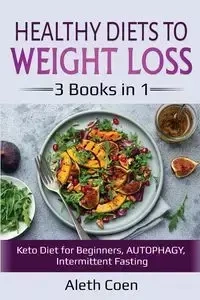 Healthy Diets to Weight Loss - Coen Aleth