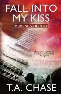 Merging Violently - Chase T.A.