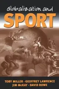 Globalization and Sport - Toby Miller