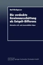 Die verdeckte Gewinnausschüttung als Entgelt-Differenz - Karl Kirchgesser