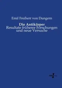 Die Antikörper - Emil von Dungern Freiherr