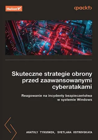 Skuteczne strategie obrony przed zaawansowanymi... - Anatoly Tykushin, Svetlana Ostrovskaya