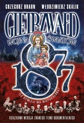 Gietrzwałd. Wojna Światów 1877 - Grzegorz Braun, Włodzimierz Skalik