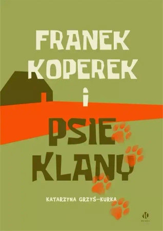 Franek Koperek i psie klany - Katarzyna Grzyś-Kurka