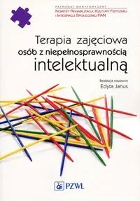 Terapia zajęciowa osób z niepełnosprawnością intelektualną - Edyta Janus