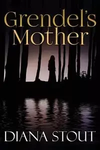 Grendel's Mother - Diana Stout