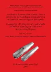 Contribution des matériaux lithiques dans la chronologie du Néolithique ancien et moyen en France et dans les régions limitrophes / Contribution of Lithics to Early and Middle Neolithic Chronology in France and Neighbouring Regions - Allard Pierre