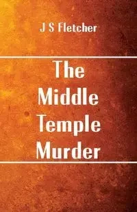 The Middle Temple Murder - Fletcher J S