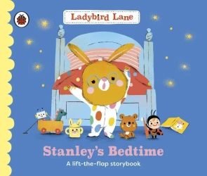 Ladybird Lane: Stanley's Bedtime - Nora Dare