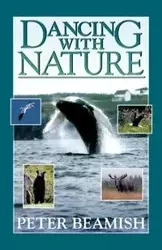 Dancing with Nature - Peter Beamish