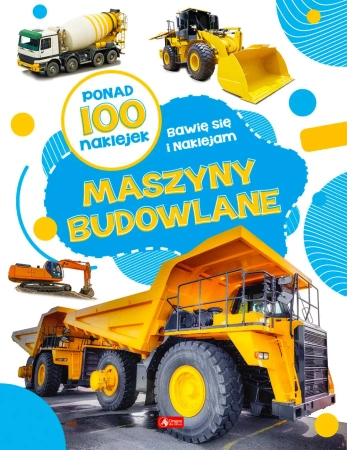 Maszyny budowlane. Ponad 100 naklejek - Opracowanie zbiorowe