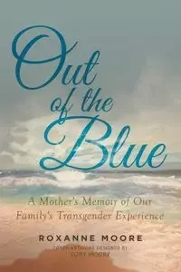 Out of the Blue - RoxAnne Moore