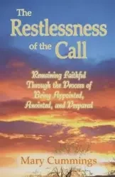 The Restlessness of the Call - Mary Cummings