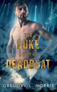 The Duke and the Deadbeat - Norris Gregory L.