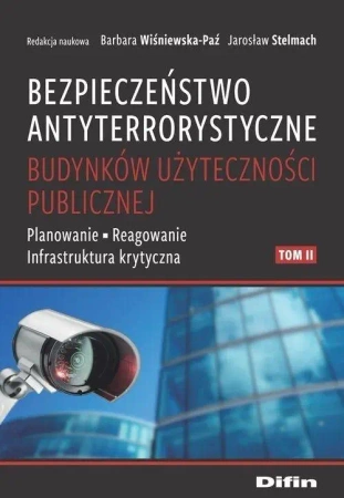 Bezpieczeństwo antyterrorystyczne budynków T.2 - Barbara Wiśniewska-Paź, Jarosław Stelmach