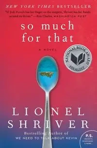 So Much for That - Lionel Shriver