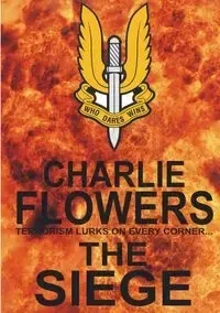The Siege - Charlie Flowers