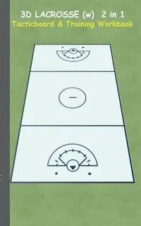 3D Lacrosse (WOMEN) 2 in 1 Tacticboard and Training Book - Theo von Taane