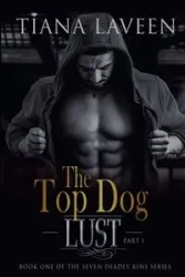 The Top Dog - Part 1 - Tiana Laveen