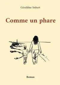 Comme un phare - Imbert Géraldine