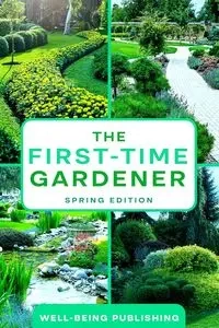 The First-Time Gardener - Publishing Well-Being