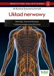 Medycyna holistyczna T.9 Układ nerwowy - Rosina Sonnenschmidt