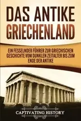 Das antike Griechenland - History Captivating