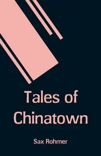 Tales of Chinatown - Rohmer Sax