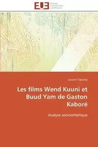 Les films wend kuuni et buud yam de gaston kaboré - TAPSOBA-L
