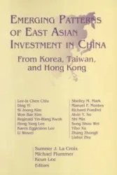 Emerging Patterns of East Asian Investment in China - Croix Sumner J.La