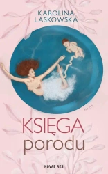 Księga porodu - Karolina Laskowska