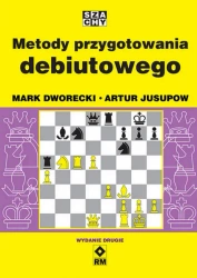 Metody przygotowania debiutowego wyd. 2022 - Mark Dworecki, Artur Jusupow