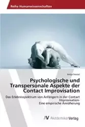 Psychologische und Transpersonale Aspekte der Contact Improvisation - Feistel Antje