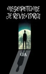 Mésopotamie je reviendrai - Auré Olivier