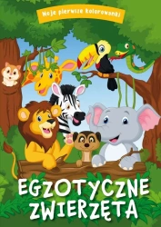 Moje pierwsze kolorowanki. Egzotyczne zwierzęta - praca zbiorowa