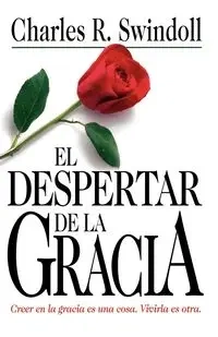 El Despertar de La Gracia - Dr Charles R. Swindoll