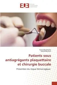 Patients sous antiagrégants plaquettaire et chirurgie buccale - Sonia Boulmerka
