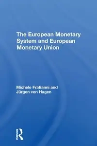 The European Monetary System And European Monetary Union - Michele Fratianni