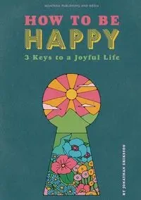 How To Be Happy - Jonathan Eriksson