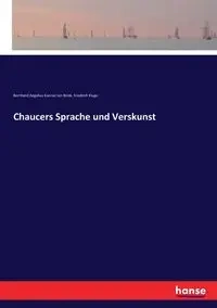 Chaucers Sprache und Verskunst - Kluge Friedrich