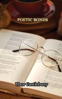 Poetic Bonds - Castlebury Thor