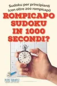 Rompicapo Sudoku in 1000 secondi? | Sudoku per principianti (con oltre 200 rompicapi) - Puzzle Therapist
