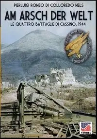 Am Arsch der Welt - Romeo di Colloredo Mels Pierluigi